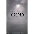 A Day Without God