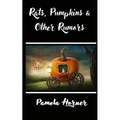 Rats, Pumpkins & Other Rumors