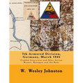 7th Armored Division, Germany, March 1945: Combat Interviews and After Action Report, Remagen and the Ruhr
