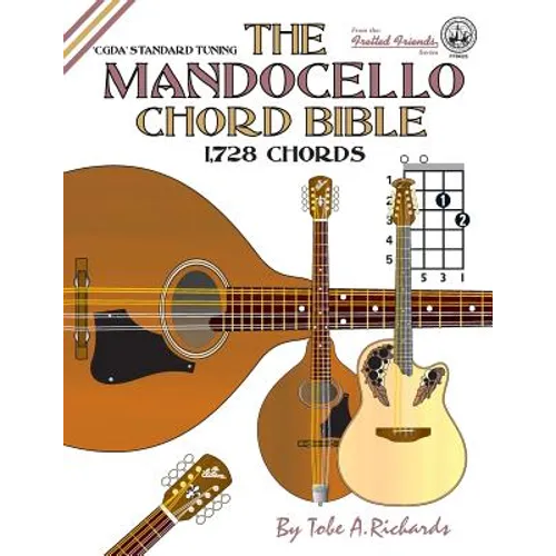 The Mandocello Chord Bible: CGDA Standard Tuning 1,728 Chords