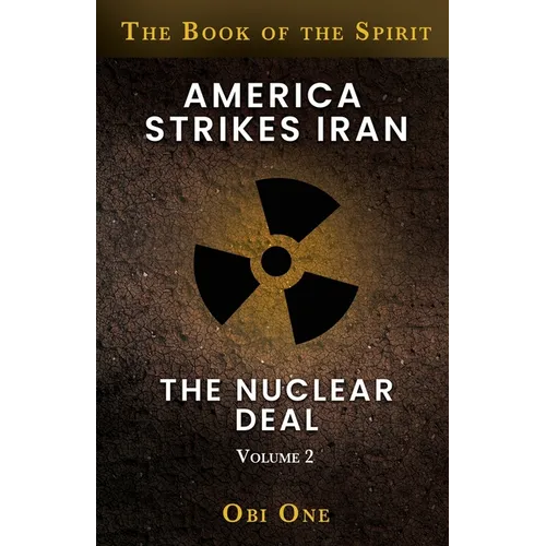 America Strikes Iran: The Nuclear Deal
