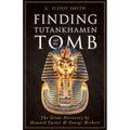 Finding Tutankhamen and His Tomb - The Great Discovery by Howard Carter & George Herbert