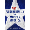 Antifundamentalism in Modern America