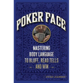 Poker Face: Mastering Body Language to Bluff, Read Tells and Win