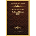 The Germans In Colonial Times (1900)