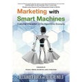 Marketing with Smart Machines: Customer Interaction in the Algorithmic Economy