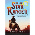 The Lone Star Ranger (Annotated) LARGE PRINT