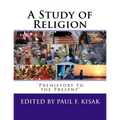 A Study of Religion: 'Prehistory to the Present'