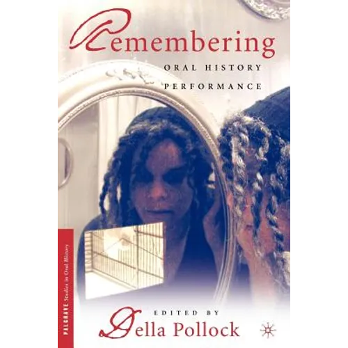 Remembering: Oral History Performance