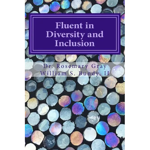 Fluent in Diversity and Inclusion: Guidelines for Becoming Fluent in Diversity and Inclusion