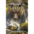 The Biography of a Grizzly