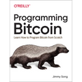 Programming Bitcoin: Learn How to Program Bitcoin from Scratch
