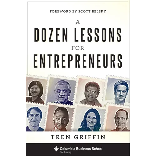 A Dozen Lessons for Entrepreneurs