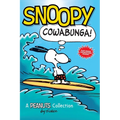 Snoopy: Cowabunga!: A Peanuts Collection Volume 1