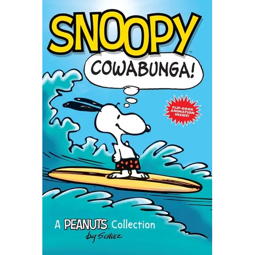 Snoopy: Cowabunga!: A Peanuts Collection Volume 1