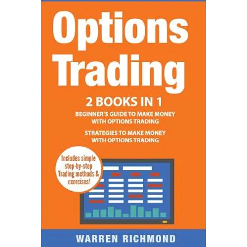 Options Trading: 2 Books in 1: Beginner's Guide + Strategies to Make Money with Options Trading