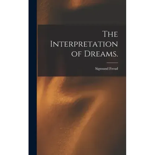 The Interpretation of Dreams.