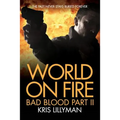 World On Fire: Bad Blood Part Two