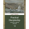 Practical Discipleship: Learning to Walk like Jesus did