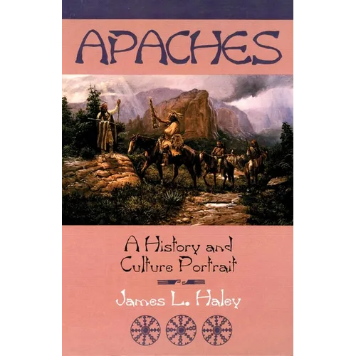 The Apaches: A History and Culture Portrait