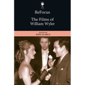 Refocus: The Films of William Wyler