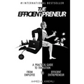 The Efficientpreneur: A Practical Guide to Transition from Employee to Efficient Entrepreneur