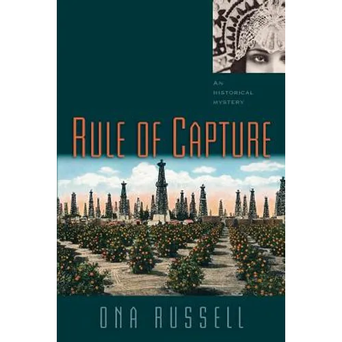 Rule of Capture: An Historical Mystery