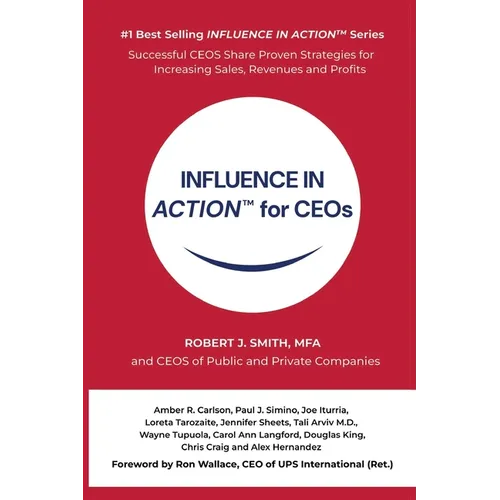 INFLUENCE IN ACTION(TM) for CEOs - Paperback