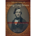 The Letters of George Long Brown: A Yankee Merchant on Florida's Antebellum Frontier