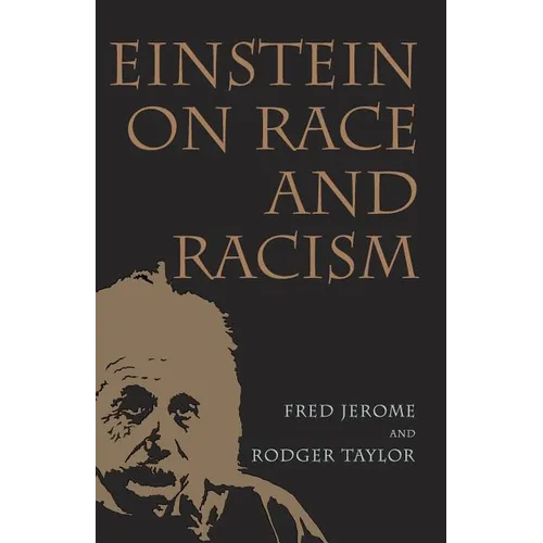 Einstein on Race and Racism: Einstein on Race and Racism, First Paperback Edition