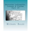 Deutsche Luftwaffe, Losses & Claims: Part 29 February 1944