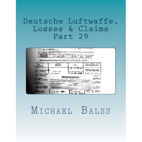 Deutsche Luftwaffe, Losses & Claims: Part 29 February 1944