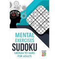 Mental Exercises Sudoku Medium to Hard for Adults