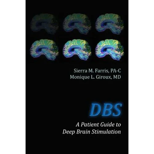 DBS a Patient Guide to Deep Brain Stimulation