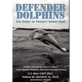 DEFENDER DOLPHINS The Story of "Project Short Time"