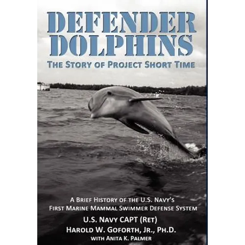DEFENDER DOLPHINS The Story of "Project Short Time"
