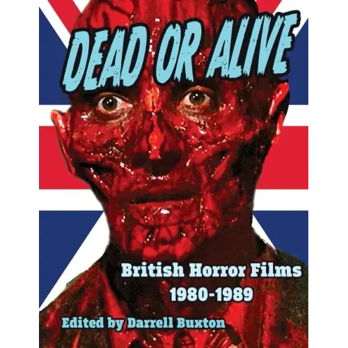 Dead or Alive British Horror Films 1980-1989