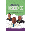 Black Men in Science: A Black History Book for Kids