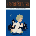 The Absorbent Mind