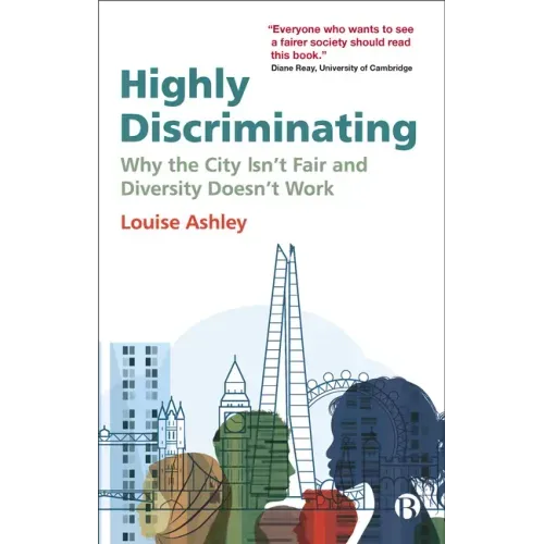 Highly Discriminating: Why the City Isn't Fair and Diversity Doesn't Work