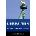 Libertarianism: What Everyone Needs to Know