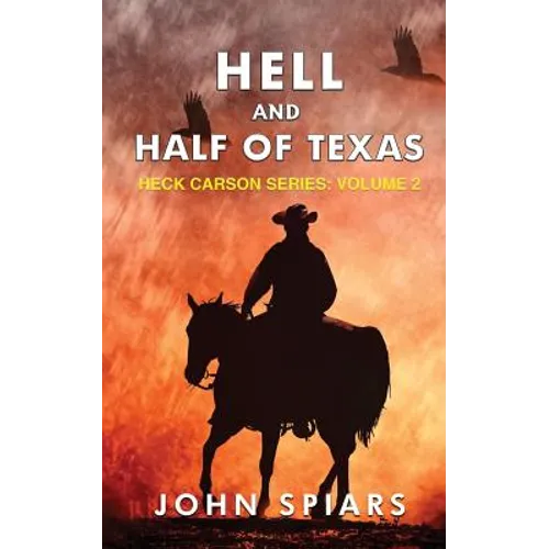 Hell and Half of Texas: Heck Carson Series: Volume 2