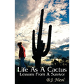 Life As A Cactus