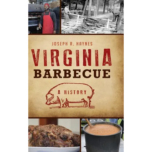 Virginia Barbecue: A History