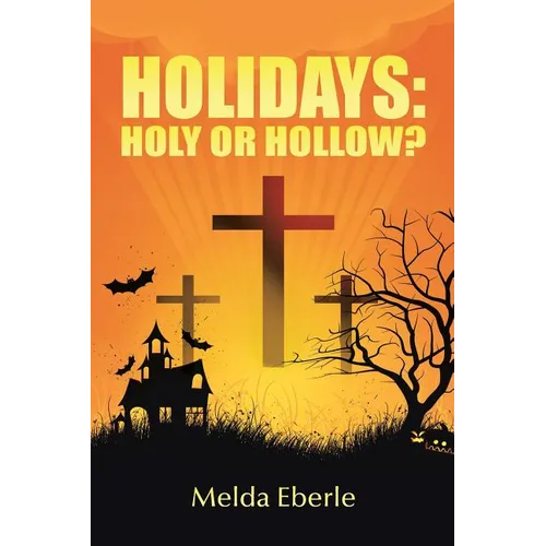 Holidays: Holy or Hollow?