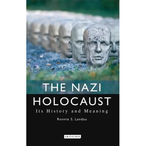 The Nazi Holocaust: Its History and Meaning
