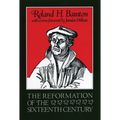 The Reformation of the Sixteenth Century