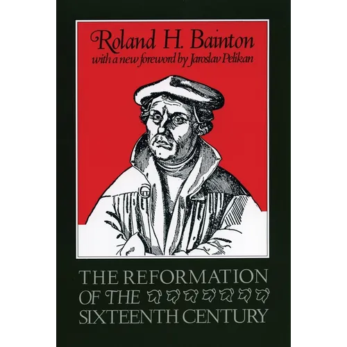 The Reformation of the Sixteenth Century