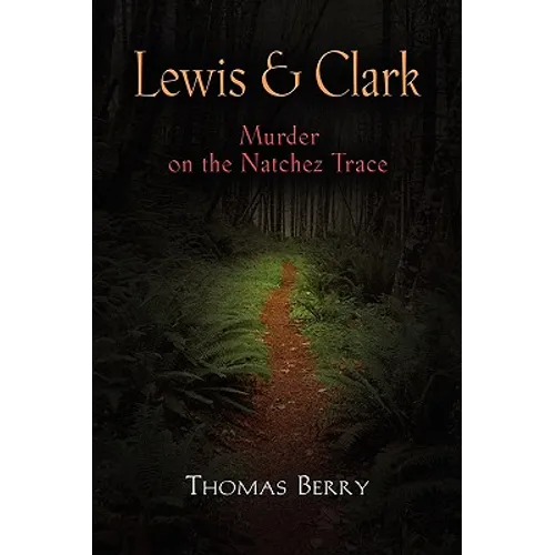 Lewis and Clark: Murder on the Natchez Trace