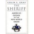 The Sheriff: America's Defense of the New World Order